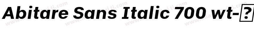 Abitare Sans Italic 700 wt字体转换